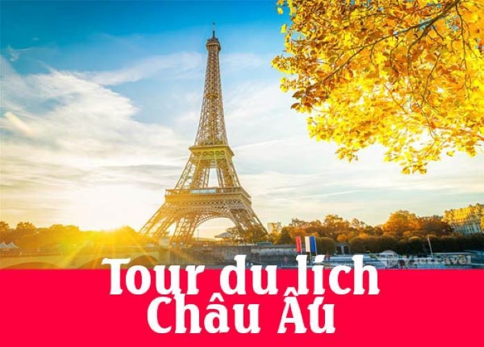 Lịch trình tour du lịch của bạn sẽ đến những nước nào ở Châu Âu?  - kinh nghiệm du lịch châu âu theo tour