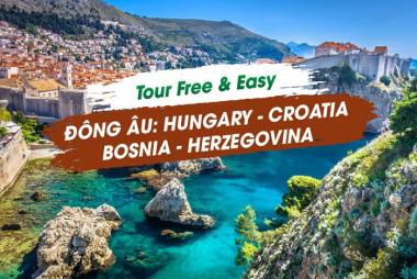 Free & Easy Đông Âu Tuyến Nâu: Hungary - Croatia - Bosnia & Herzergovina 7N6Đ, KS 3, 4*